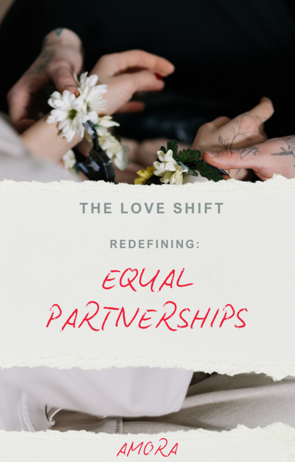 The Love Shift - Redefining Equal Partnerships